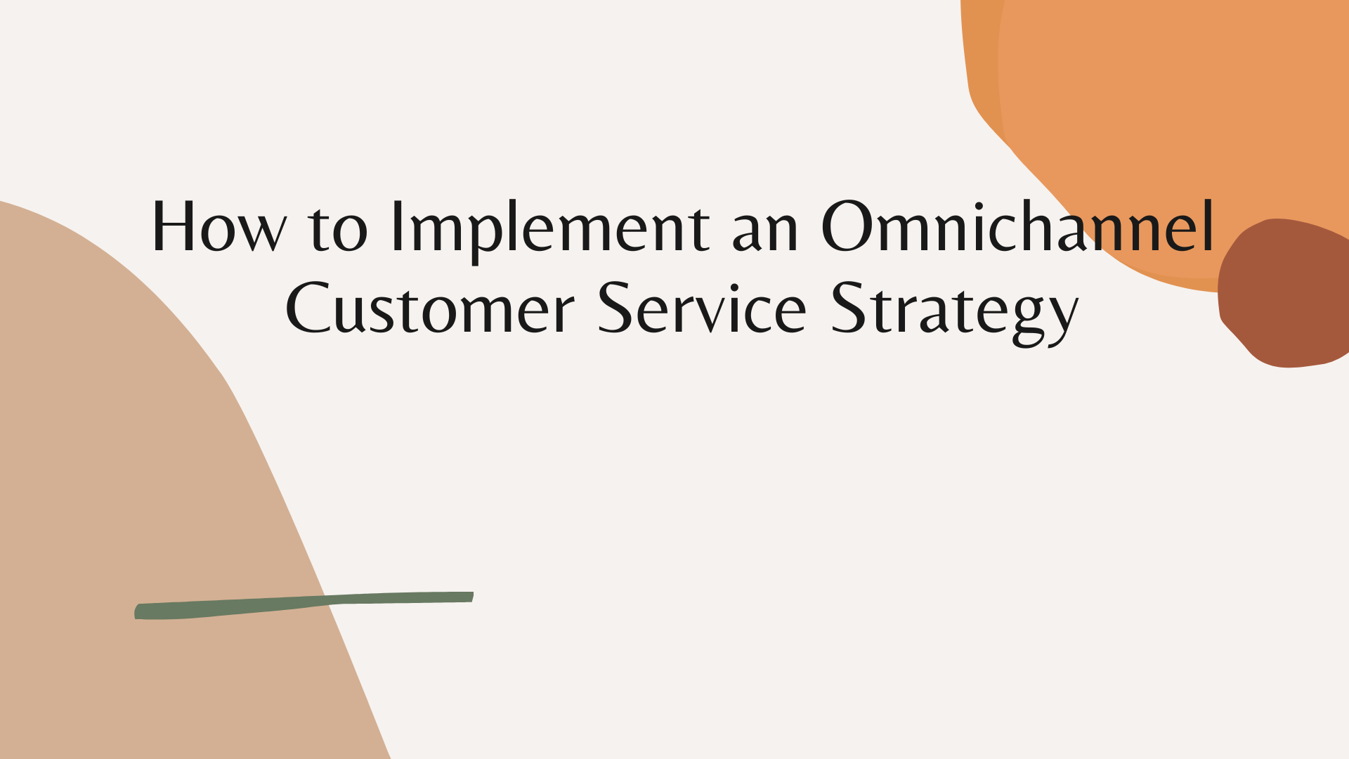 How to Implement an Omnichannel Customer Service Strategy