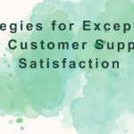 Strategies for Exceptional SaaS Customer Support & Satisfaction