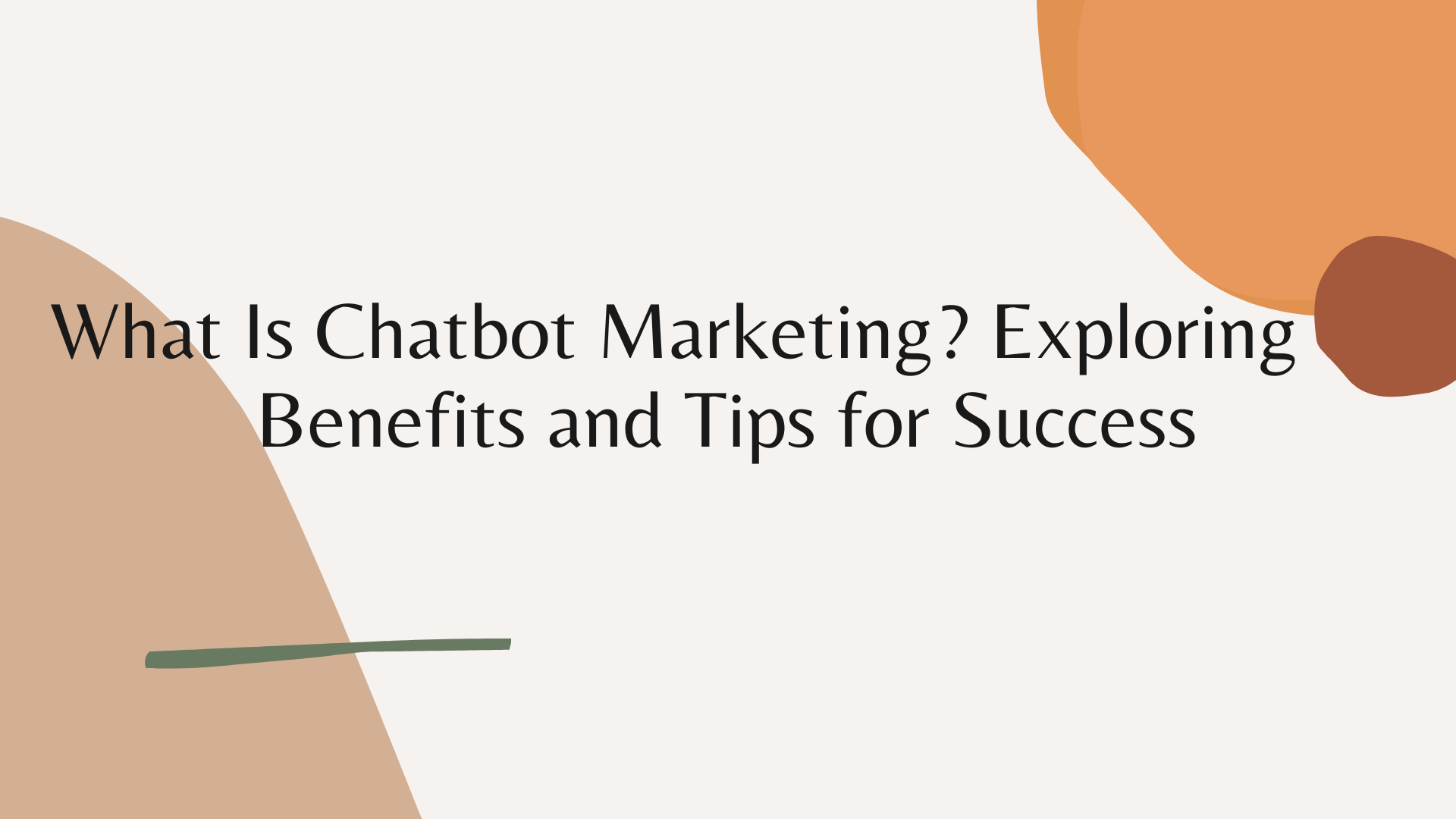 What Is Chatbot Marketing? Exploring the Benefits and Tips for Success